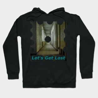 Let's Get Lost Hoodie